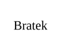 Bratek